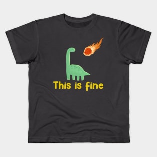 This is Fine Dinosaur Kids T-Shirt